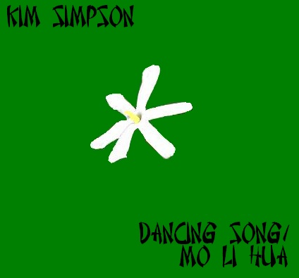 Kim Simpson - Dancing Song/Mo Li Hua