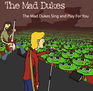 The Mad Dukes Sing and Play for You